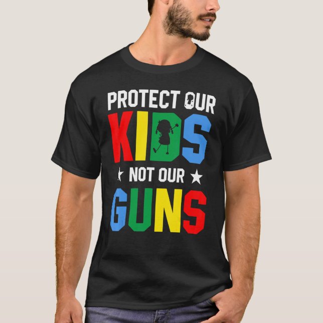 Protect Our Kids Not Gun End Gun Violence T-Shirt (Vorderseite)