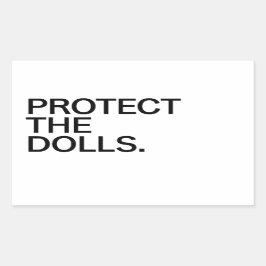 Protect The Dolls Rechteckiger Aufkleber