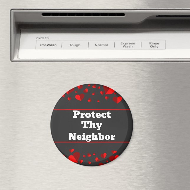 Protect Thy Neighbor Magnet (In Situ (Lave-vaisselle))