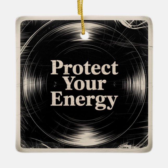 Protect Your Energy Keramikornament (Vorderseite)