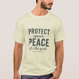 Protect Your Peace: Quiet Healing Typography T-Shirt