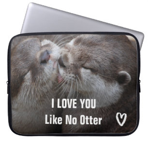Protection Pour Ordinateur Portable Je T'Aime Pas D'Otter Mignonne Photo