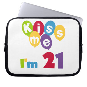Protection Pour Ordinateur Portable Kiss Me I'm 21 Anniversaire T-shirts et cadeaux