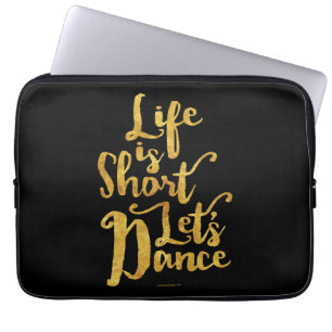 Protection Pour Ordinateur Portable La vie est courte Danse