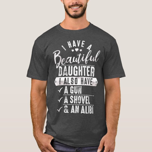 Protector Vater Ich habe eine schöne Tochter T-Shirt (Vorderseite)