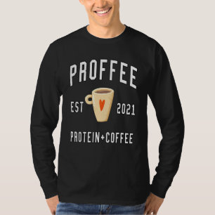 Protein-Kaffee Proffee T-Shirt
