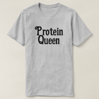 PROTEIN QUEEN WORKOUT T-Shirt