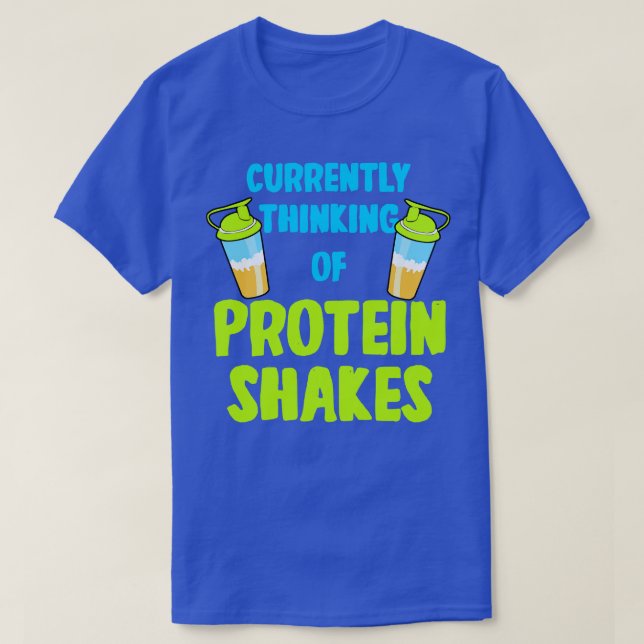 Proteinschütteln, die derzeit an Proteingeschüttel T-Shirt (Design vorne)
