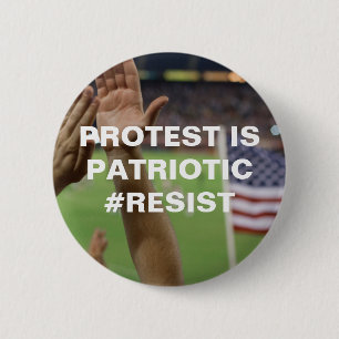 Protest ist eine patriotische Resistenz Button