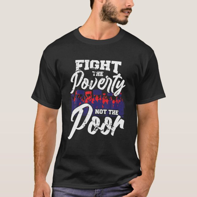 Protest nicht die armen Aktivisten der Kampagne Gi T-Shirt (Vorderseite)