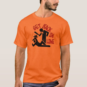 Protestierender… erhalten zurück in der Linie! T-Shirt