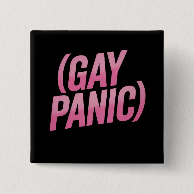 Proteststolz auf Gay Panic LGBTQ Button (Vorderseite)