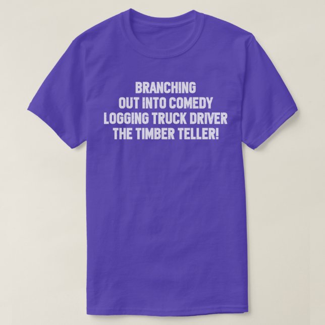 Protokollieren des Lastwagenfahrers Der Holzhändle T-Shirt (Design vorne)