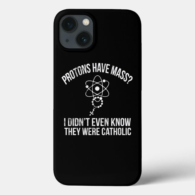 Protons Have Mass Catholic Christian Bible Case-Mate iPhone Hülle (Rückseite)