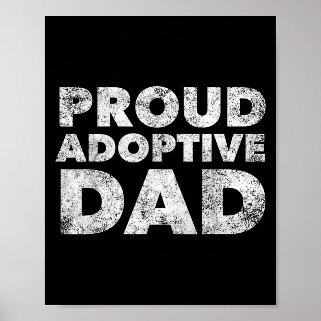 Proud Adoptive Dad - Adoption - Proud Father  Poster (Vorne)