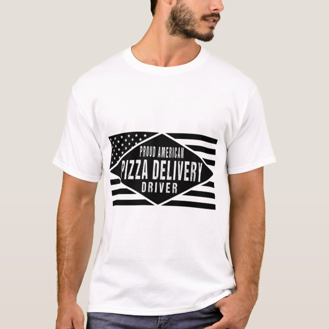Proud American Pizza Delivery Driver - Patriotic U T-Shirt (Vorderseite)