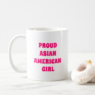 Proud Asian American Girl, heiß rosa weiß Kaffeetasse