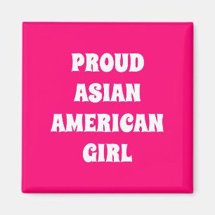 Proud Asian American Girl, heiß rosa weiß Magnet