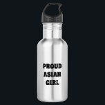 Proud Asian Girl, Stainless Steel Water Flasche Edelstahlflasche<br><div class="desc">Proud Asian Girl, Edelstahl-Wasserflasche</div>