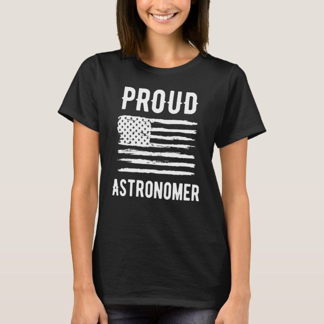 Proud Astronomer Profession American Flag T-Shirt (Vorderseite)