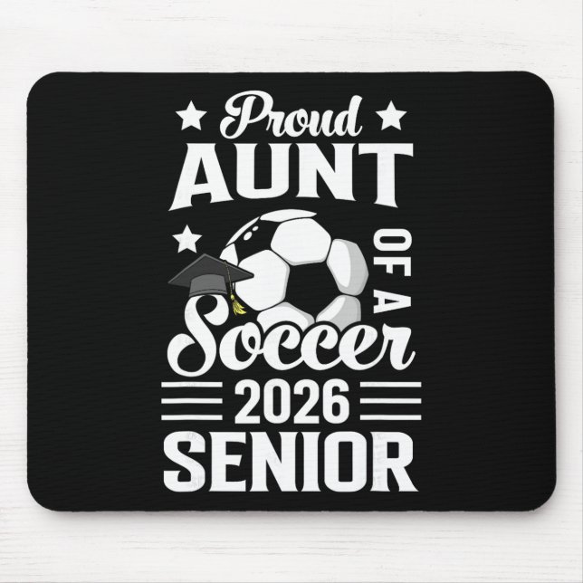 Proud Aunt Of A Soccer Senior 2026 Graduation  Mousepad (Vorne)