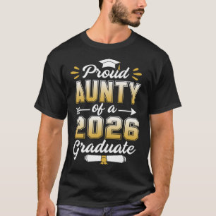 Proud Aunty Class of 2026 Graduate Senior 2026 Gra T-Shirt