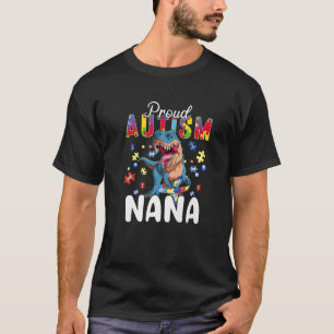 Proud Autism Nana Dinosaur T Rex Autismus Bewussts T-Shirt