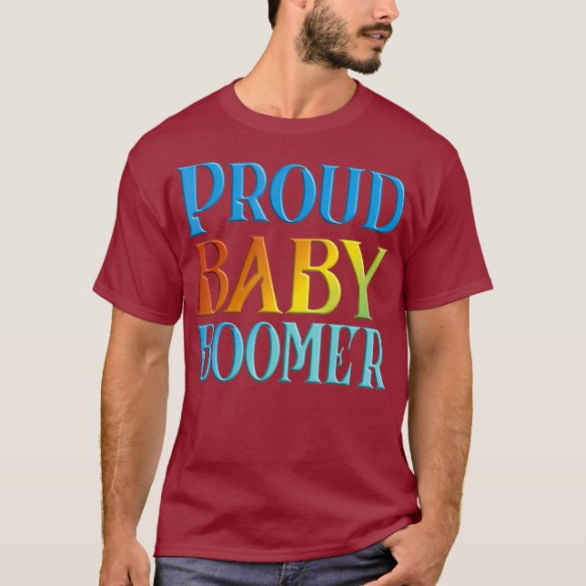 Proud Baby Boomer T - Shirt (Vorderseite)