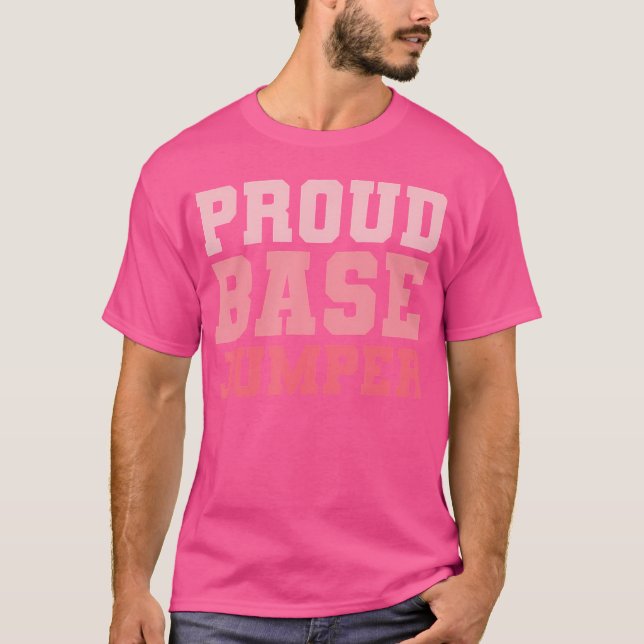 Proud Base Jumper Parachute Jumping Skydiving T-Shirt (Vorderseite)