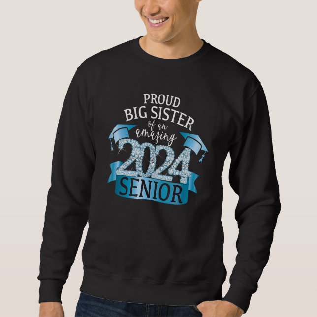 Proud Big Sister I 2024 Senior Blue Black School O Sweatshirt (Vorderseite)
