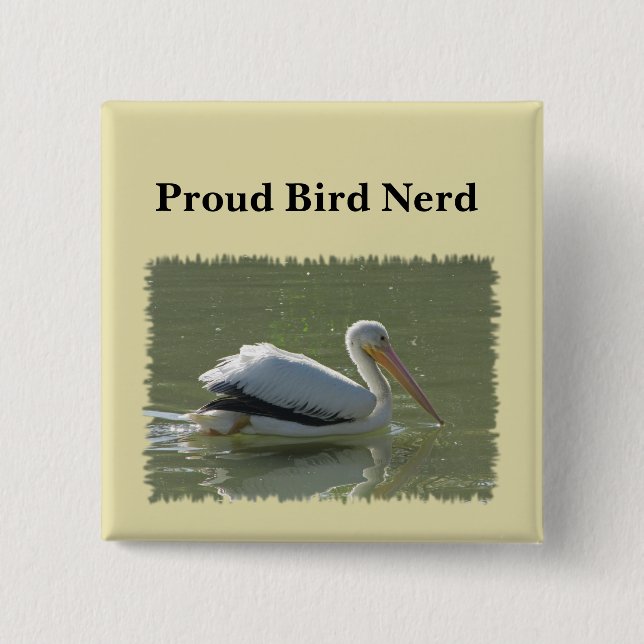 Proud Bird Nerd Pelican Foto Vogelbeobachtung Hobb Button (Vorderseite)