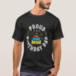 Proud Birthday Vater Party Daddy Father Birthday P T-Shirt<br><div class="desc">Proud Birthday Vater Party Daddy Vater Birthday Papa Vater</div>