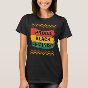 Proud Black Feminist Feminism Afrikanischer Amerik T-Shirt