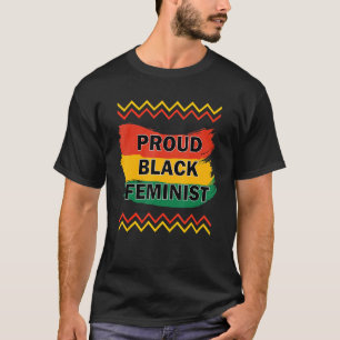 Proud Black Feminist Feminism Afrikanischer Amerik T-Shirt