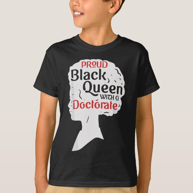 Proud Black Queen PhD Abschluss Geschenk Afro Doct T-Shirt (Vorderseite)