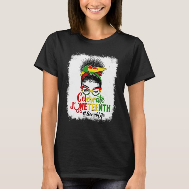 Proud Black Scrub Life Messy Bun Celebrate Junetee T-Shirt (Vorderseite)
