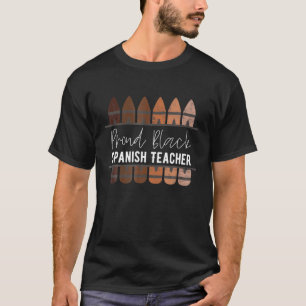 Proud Black Spanish Teacher, Black History Monat T T-Shirt