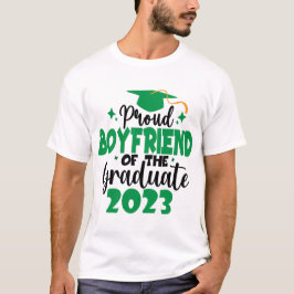 Proud BOYFRIEND of a Class of 2023 Graduate Fun T-Shirt