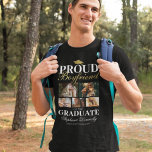 Proud Boyfriend of the Graduate T - Shirt<br><div class="desc">Abschluss Zeremonie Schwarz & Gold T - Shirt mit einem Absolventen Mortarboard,  5 Fotos für Sie zu ersetzen mit Ihrem eigenen,  das Sprichwort "stolzer Freund des Absolventen",  ihren Namen,  Ort des Studiums,  und Klasse Jahr.</div>