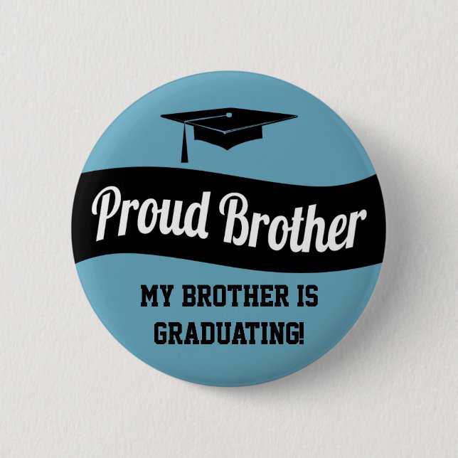 Proud Brother - Abschluss Button Black White (Vorderseite)