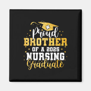 Proud Brother Cl of 2025 Nursing Graduate Graduati Magnet
