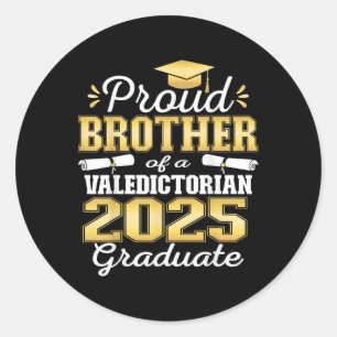 Proud Brother of 2025 Valedictorian Graduate 25 Runder Aufkleber