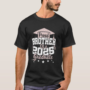 Proud Brother of a 2025 Graduate Class 25 Senior G T-Shirt