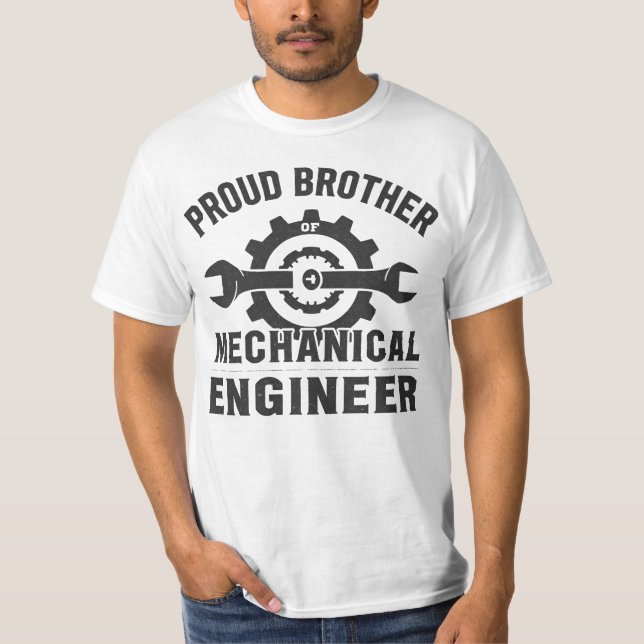 Proud Brother of a Mechanical Engineer T-Shirt (Vorderseite)