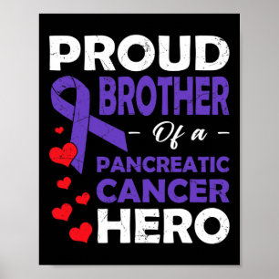 Proud Bruder eines Bauchspeicheldrüsenkrebskranken Poster