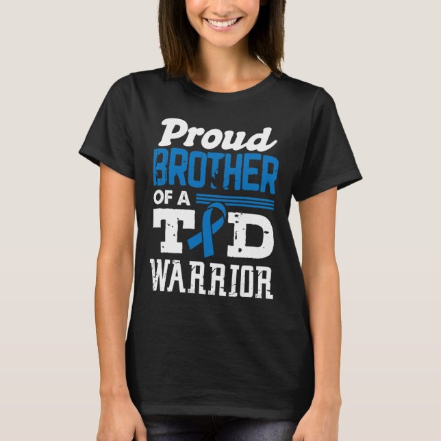 Proud Bruder eines T1D Krieger Diabetes Bewusstsei T-Shirt (Vorderseite)
