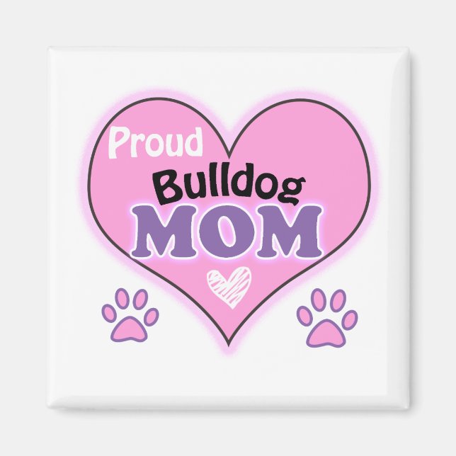 Proud Bulldog Mama Magnet (Vorne)
