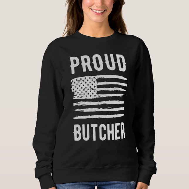 Proud Butcher Profession American Flag Sweatshirt (Vorderseite)