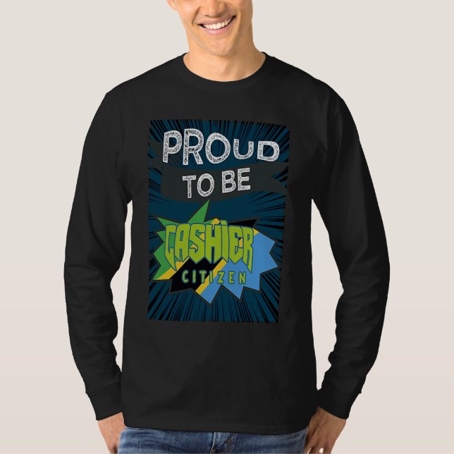 Proud cashier citizen Profession career worker wor T-Shirt (Vorderseite)