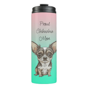 Proud Chihuahua-Mama Thermosbecher